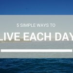 5 simple ways to live eacyhday